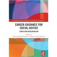 Career Guidance for Social Justice by Hooley, Tristram; Sultana, Ronald G.; Thomsen, Rie, 9780367334147