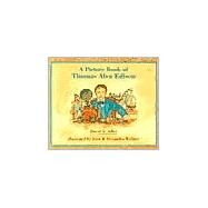 A Picture Book of Thomas Alva Edison by Adler, David A.; Wallner, John; Wallner, Alexandra, 9780823414147