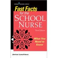 Fast Facts for the School Nurse by Loschiavo, Janice, R.N., 9780826174147