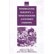 Bourgeois Society in 19th Century Europe by Kocka, Jrgen; Mitchell, J. Allan, 9780854964147