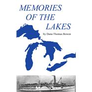 Memories of the Lakes by Bowen, Dana Thomas, 9780912514147