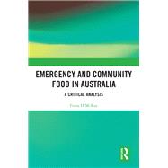 Emergency and Community Food in Australia by Fiona H McKay, 9781032824147