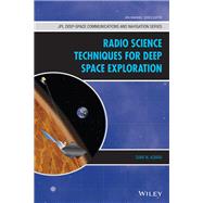 Radio Science Techniques for Deep Space Exploration by Asmar, Sami W., 9781119734147