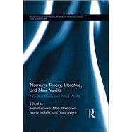 Narrative Theory, Literature, and New Media: Narrative Minds and Virtual Worlds by Hatavara; Mari, 9781138854147