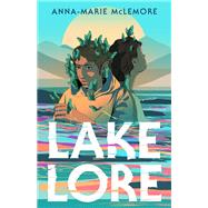 Lakelore by Anna-Marie McLemore, 9781250624147