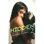 Hidden Intentions 2 by Camm, Meisha, 9781601624147