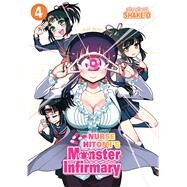 Nurse Hitomi's Monster Infirmary Vol. 4 by Shake-O, 9781626924147