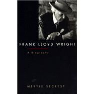Frank Lloyd Wright by Secrest, Meryle, 9780226744148
