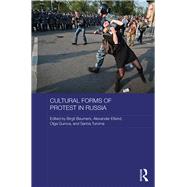 Cultural Forms of Protest in Russia by Beumers, Birgit; Etkind, Alexander; Gurova, Olga; Turoma, Sanna, 9780367874148