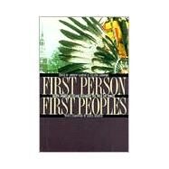 First Person, First Peoples by Garrod, Andrew; Larimore, Colleen; Erdrich, Louise, 9780801484148
