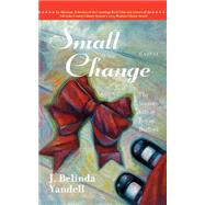 Small Change : The Secret Life of Penny Burford by Yandell, J. Belinda, 9781581824148