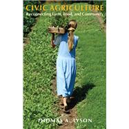 Civic Agriculture by Lyson, Thomas A., 9781584654148
