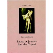 Laura A Journey into the Crystal by Sand, George; Dyson, Sue, 9781782274148