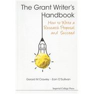 The Grant Writer's Handbook by Crawley, Gerard M.; O'Sullivan, Eoin, 9781783264148