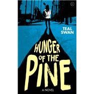 Hunger of the Pine by Swan, Teal, 9781786784148