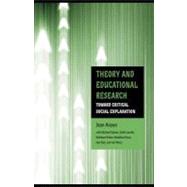 Theory and Educational Research : Toward Critical Social Explanation by Anyon, Jean, 9780203894149