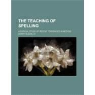The Teaching of Spelling by Suzzallo, Henry, 9780217374149