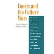 Courts and the Culture Wars by Watson, Bradley C. S.; Bork, Robert H.; Canavan, Fr. Francis; Dry, Murray; Eastman, John C.; Erler, Edward J.; Manfredi, Christopher P.; Peacock, Anthony A.; Rabkin, Jeremy; Rice, Charles E.; Walker, Graham; Whittington, Keith E., 9780739104149