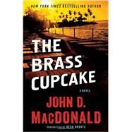 The Brass Cupcake A Novel by MacDonald, John D.; Koontz, Dean, 9780812984149