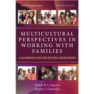 Multicultural Perspectives in Working With Families by Congress, Elaine P.; Gonzalez, Manny J., 9780826154149