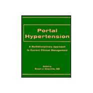 Portal Hypertension A Multidisciplinary Approach To Current Clinical Management by Knechtle, Stuart J., 9780879934149