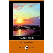 The New Atlantis by Bacon, Francis, 9781406504149