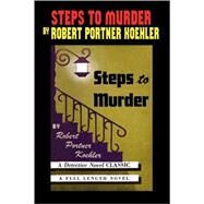 Steps to Murder by Koehler, Robert Portner, 9781434464149