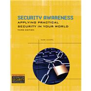 Security Awareness Applying Practical Security in Your World by Ciampa, Mark, 9781435454149
