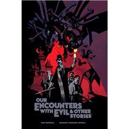 Our Encounters with Evil & Other Stories Library Edition by Mignola, Mike; Johnson-Cadwell, Warwick; Johnson-Cadwell, Warwick; Robins, Clem; Mignola, Mike, 9781506734149