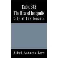 The Rise of Ionopolis by Astarte, Sibel, 9781508644149