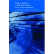 Political Cultures in Asia and Europe: Citizens, States and Societal Values by Blondel; Jean, 9780415404150