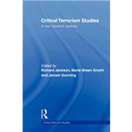Critical Terrorism Studies: A New Research Agenda by Jackson; Richard, 9780415574150