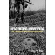 Negotiating Minefields: The Landmines Ban in American Politics by Sigal; Leon V., 9780415954150