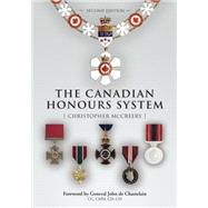 The Canadian Honours System by Mccreery, Christopher; de Chastelain, John, 9781459724150