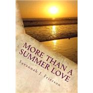 More Than a Summer Love by Frierson, Savannah J., 9781517064150
