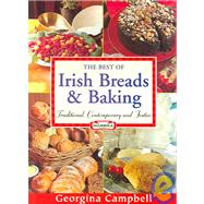 The Best Of Irish Breads & Baking: Traditional, Contemporary & Festive by Campbell, Georgina, 9781903164150