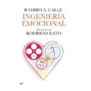 Ingenieria emocional/ Emotional  Engineering by Calle, Ramiro, 9788427034150