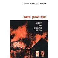 Home-Grown Hate by Ferber,Abby L.;Ferber,Abby L., 9780415944151