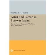 Artist and Patron in Postwar Japan by Havens, Thomas R. H., 9780691614151