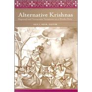 Alternative Krishnas : Regional and Vernacular Variations on a Hindu Deity by Beck, Guy L., 9780791464151