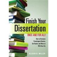 Finish Your Dissertation Once and for All! by Miller, Alison B., 9781433804151