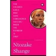 For Colored Girls Who Have Considered Suicide: When the Rainbow Is Enuf by Shange, Ntozake, 9781451624151
