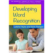Developing Word Recognition by Hayes, Latisha; Flanigan, Kevin, 9781462514151