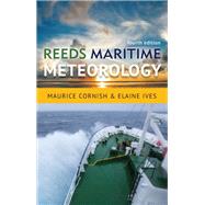 Reeds Maritime Meteorology by Cornish, Maurice M.; Ives, Elaine E., 9781472964151