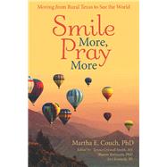 Smile More, Pray More by Couch, Martha E., Ph.d.; Smith, Teresa Criswell; Robinson, Sharon, Ph.d.; Kennedy, Jori, 9781480884151