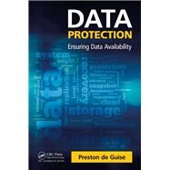 Data Protection: Ensuring Data Availability by de Guise; Preston, 9781482244151