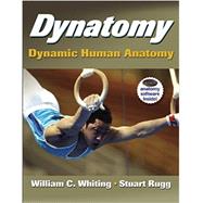 Dynatomy With Web Resource by William Whiting, Stuart Rugg, 9781492524151