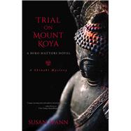 Trial on Mount Koya by SPANN, SUSAN, 9781633884151