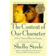 The Content of Our Character: A New Vision of Race in America by Steele, Shelby, 9780060974152