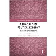 China's Global Political Economy by Taylor, Robert; Jaussaud, Jacques, 9780367424152